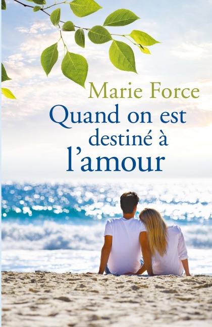 Quand on est destiné à l'amour - Marie Force