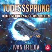 Cover-Bild zum Titel 'Todessprung: Reiche Mentoren auf fernen Welten (Avatar Reihe 2)' von 'Ivan Ertlov'