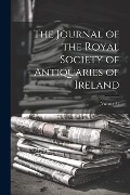 The Journal of the Royal Society of Antiquaries of Ireland; Volume 31 - Anonymous