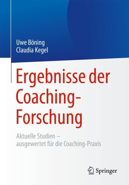 Ergebnisse der Coaching-Forschung - Claudia Kegel, Uwe Böning
