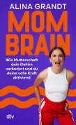 Cover-Bild zum Titel 'Mom Brain' von 'Alina Grandt'