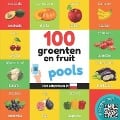 100 groenten en fruit in pools: Tweetalig fotoboek for kinderen: nederlands / pools met uitspraken - Yukismart