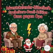 Cover-Bild zum Titel 'Adventskalender-Rätselheft Großeltern-Duell-Edition' von 'Rätselio Media'