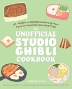 Cover-Bild zum Titel 'The Unofficial Studio Ghibli Cookbook' von 'Jessica Yun'