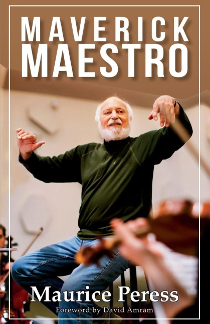 Maverick Maestro - Maurice Peress
