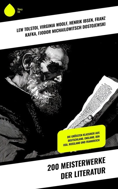 200 Meisterwerke der Literatur - Lew Tolstoi, Percy Bysshe Shelley, Charles Dickens, Jane Austen, Mary Shelley