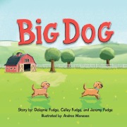 Cover-Bild zum Titel 'Big Dog' von 'Delaynie Fudge, Calley Fudge, Jeremy Fudge'