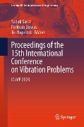 Proceedings of the 15th International Conference on Vibration Problems - 