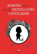 Cover-Bild zum Titel 'Martin Heideggers Griesgram' von 'Yan Marchand, Matthias Arégui'