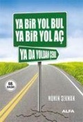Cover-Bild zum Titel 'Ya Bir Yol Bul Ya Bir Yol Ac Ya da Yoldan Cekil' von 'Mümin Sekman'