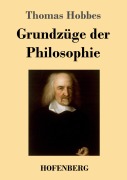Cover-Bild zum Titel 'Grundzüge der Philosophie' von 'Thomas Hobbes'