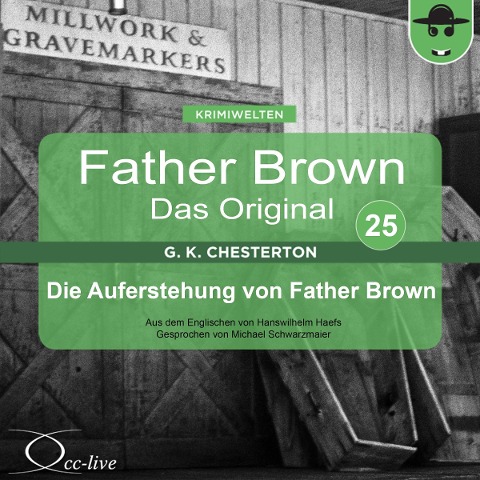 Father Brown 25 - Die Auferstehung von Father Brown (Das Original) - Gilbert Keith Chesterton, Hanswilhelm Haefs
