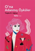 Cover-Bild zum Titel 'Ona Adanmis Öyküler' von 'Yesim E. Uskun'