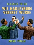 Cover-Bild zum Titel 'Wie Hadleyburg vererbt wurde' von 'Mark Twain'