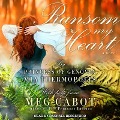 Ransom My Heart Lib/E - Meg Cabot