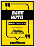 Cover-Bild zum Titel 'Babe Ruth - Quotes Collection - Biography, Achievements And Life Lessons' von 'Quotes Metaverse'