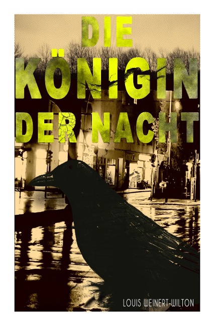Die Königin der Nacht - Louis Weinert-Wilton