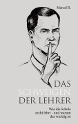 Cover-Bild zum Titel 'Das Schweigen der Lehrer' von 'Marcel R.'