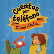 Cover-Bild zum Titel 'Cuentos por teléfono' von 'Gianni Rodari'
