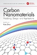 Cover-Bild zum Titel 'Carbon Nanomaterials: Modeling, Design, and Applications' von ''