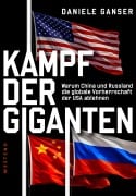 Cover-Bild zum Titel 'Kampf der Giganten: Warum China und Russland die globale Vorherrschaft der USA ablehnen' von 'Daniele Ganser'
