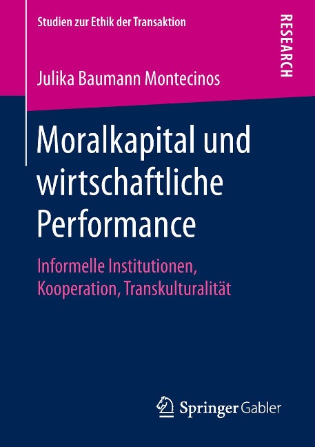 Moralkapital und wirtschaftliche Performance - Julika Baumann Montecinos