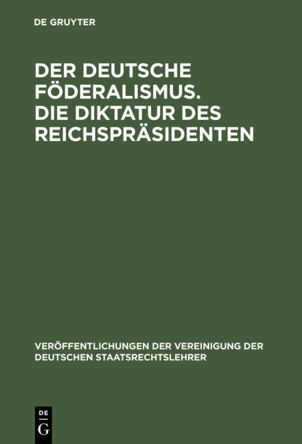 Der deutsche Föderalismus. Die Diktatur des Reichspräsidenten - 