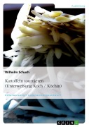 Cover-Bild zum Titel 'Kartoffeln tournieren (Unterweisung Koch / Köchin)' von 'Wilhelm Schuch'