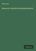 Cover-Bild zum Titel 'Bismarck-Gedichte des Kladderadatsch' von 'Horst Kohl'