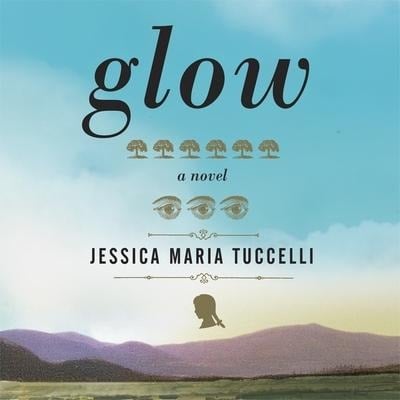 Glow Lib/E - Jessica Maria Tuccelli
