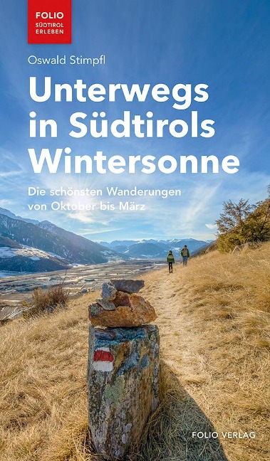 Unterwegs in Südtirols Wintersonne - Oswald Stimpfl