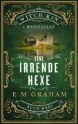 Cover-Bild zum Titel 'Eine Irrende Hexe (Witch Kin Chronicles (Deutsche Übersetzung, #3)' von 'E M Graham'