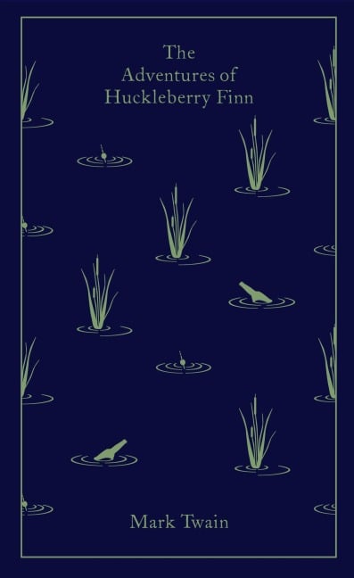 The Adventures of Huckleberry Finn - Mark Twain