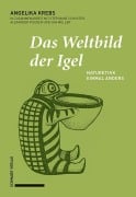 Das Weltbild der Igel - Angelika Krebs