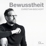 Cover-Bild zum Titel 'Bewusstheit' von 'Christian Bischoff'