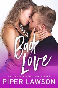 Cover-Bild zum Titel 'Bad Love (Modern Romance, #2)' von 'Piper Lawson'