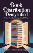 Cover-Bild zum Titel 'Book Distribution Demystified' von 'Book Marketing Pro Press'