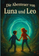 Cover-Bild zum Titel 'Die Abenteuer von Luna und Leo' von 'Dave Red'