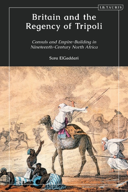 Britain and the Regency of Tripoli - Sara M. Elgaddari