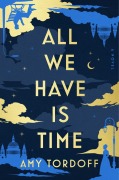 Cover-Bild zum Titel 'All We Have Is Time' von 'Amy Tordoff'