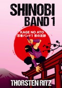 Cover-Bild zum Titel 'Shinobi Band 1' von 'Thorsten Ritz'