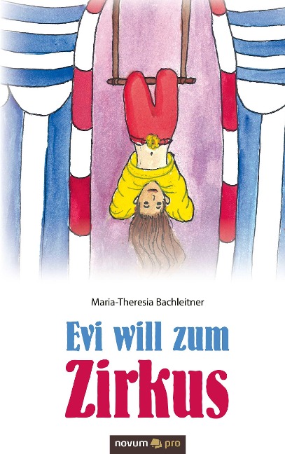 Evi will zum Zirkus - Maria-Theresia Bachleitner