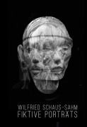 Cover-Bild zum Titel 'Fiktive Porträts' von 'Wilfried Schaus-Sahm'