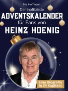 Cover-Bild zum Titel 'Der inoffizielle Adventskalender für Fans von Heinz Hoenig' von 'Mia Hoffmann'