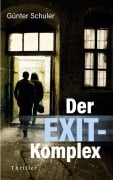 Der EXIT-Komplex - Günter Schuler