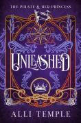 Cover-Bild zum Titel 'Unleashed (The Pirate & Her Princess, #3)' von 'Alli Temple'