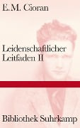 Leidenschaftlicher Leitfaden II - E. M. Cioran