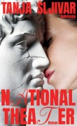 Cover-Bild zum Titel 'Nationaltheater' von 'Tanja ¿Ljivar'