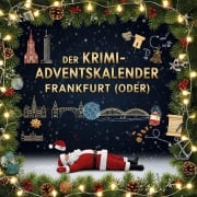 Cover-Bild zum Titel 'Der Krimi-Adventskalender Frankfurt (Oder)' von 'Laura Lange'