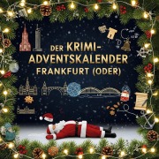 Cover-Bild zum Titel 'Der Krimi-Adventskalender Frankfurt (Oder)' von 'Laura Lange'